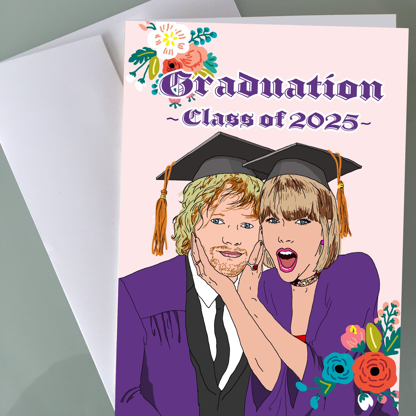 Taylor Swift, Ed Sheeran Graduation Card - Class of 2024