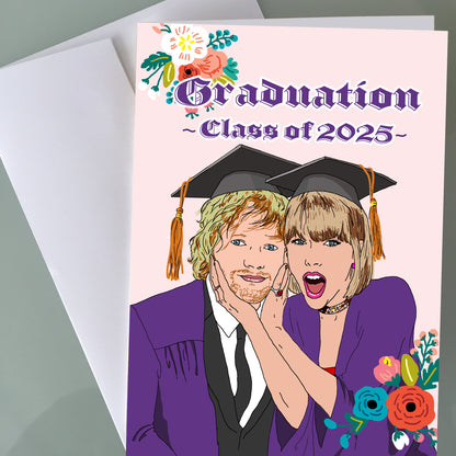 Taylor Swift, Ed Sheeran Graduation Card - Class of 2024