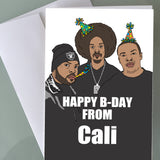Snoop Dogg, Dr. Dre & Ice Cube Birthday Card - From Cali
