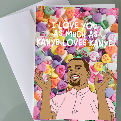 Kanye West Valentine's Day Card - Candy Hearts