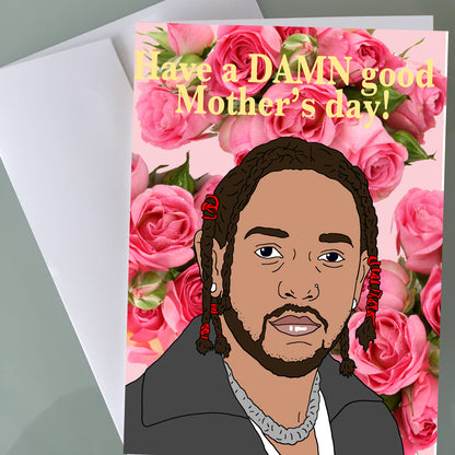 Kendrick Lamar Mother's Day Card - Loyalty