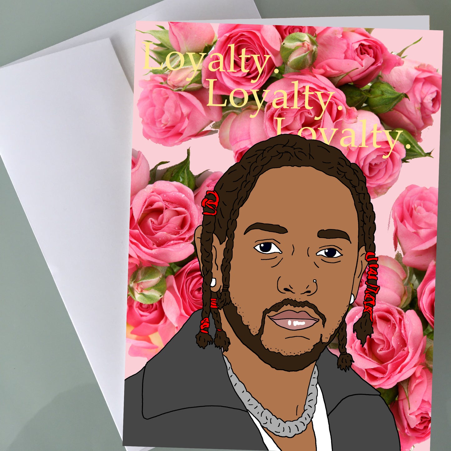 Kendrick Lamar Valentine's Day Card - Loyalty