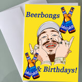 Post Malone Birthday Card - Beerbongs & Birthdays!
